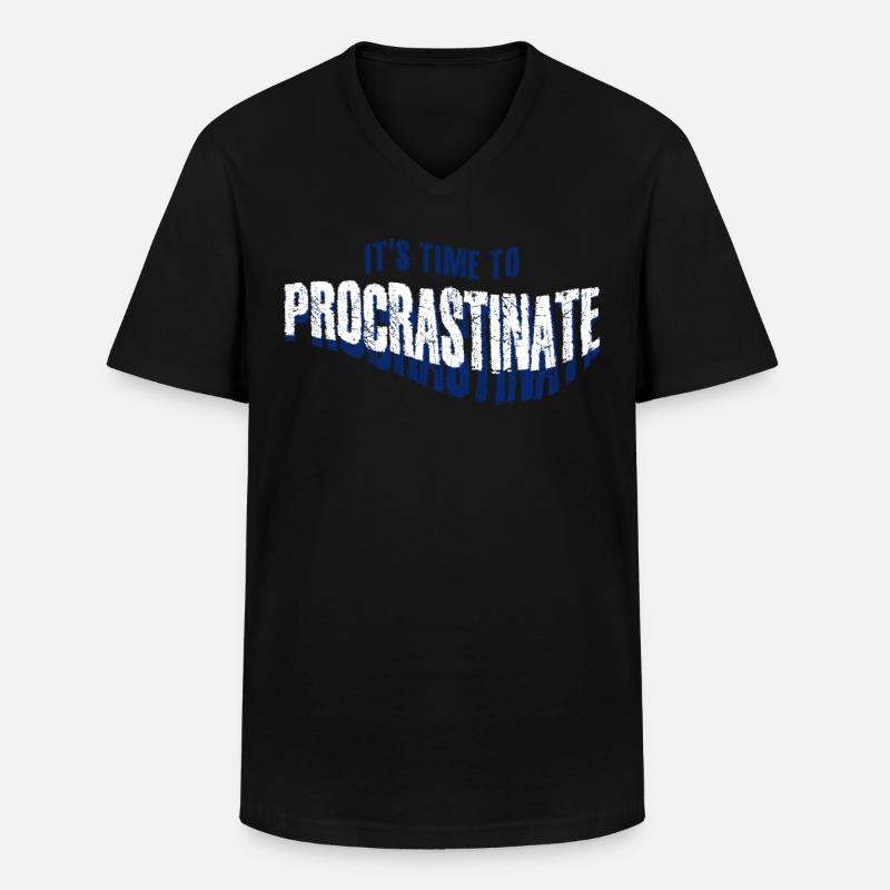 Procrastination Procrastinating - Männer-T-Shirt mit V-Ausschnitt - Schwarz