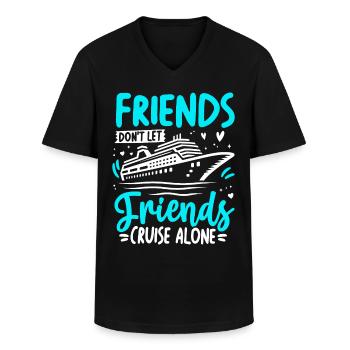 Friends Don't Let Friends Cruise Alone - Männer-T-Shirt mit V-Ausschnitt - Schwarz - Vorne - AI Model Male 178 dark (178cm)
