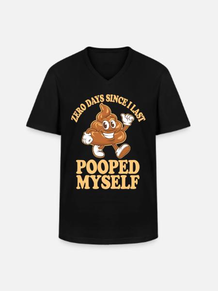0 Days Since I Last Pooped Myself Meme - Men's V-Neck T-Shirt - black