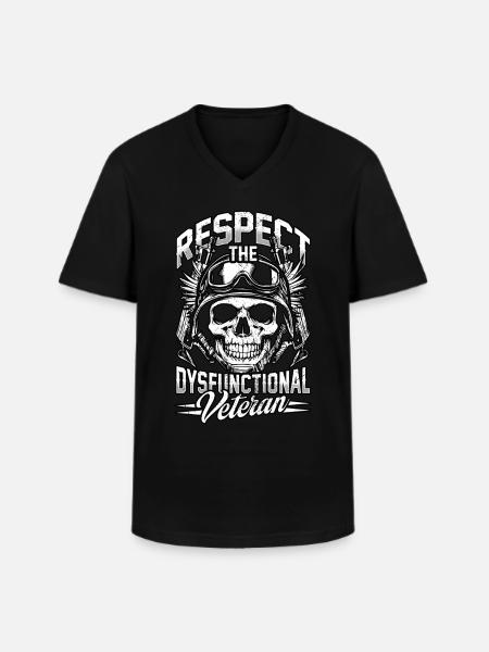 Respect The Dysfunctional Veteran - Men's V-Neck T-Shirt - black
