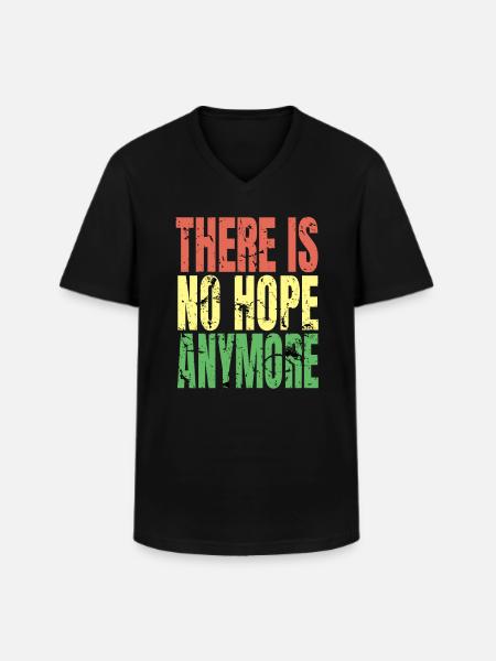 There is no Hope - Men's V-Neck T-Shirt - black
