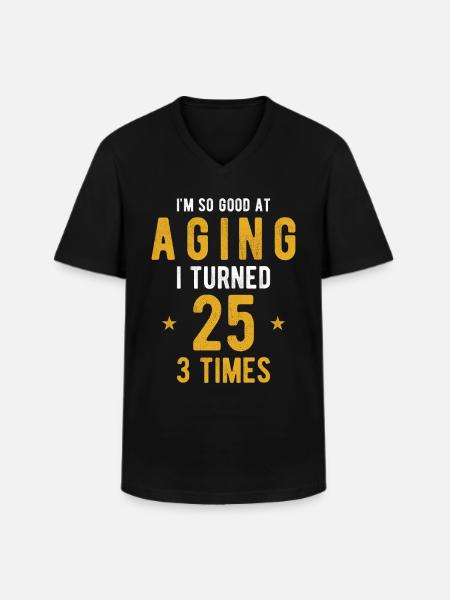 75 Birthday Gift Saying Funny - Men's V-Neck T-Shirt - black