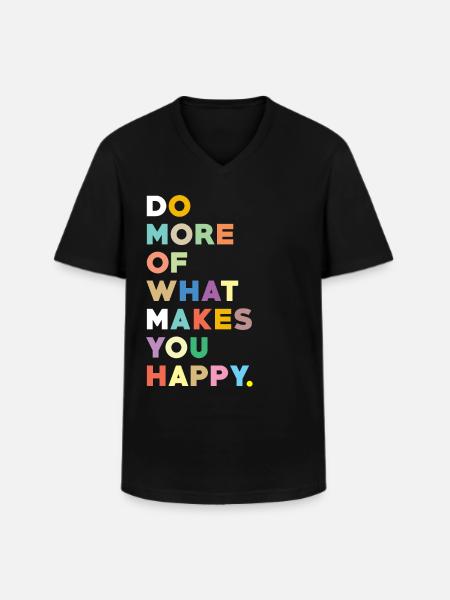 Happiness saying life motto - Men's V-Neck T-Shirt - black