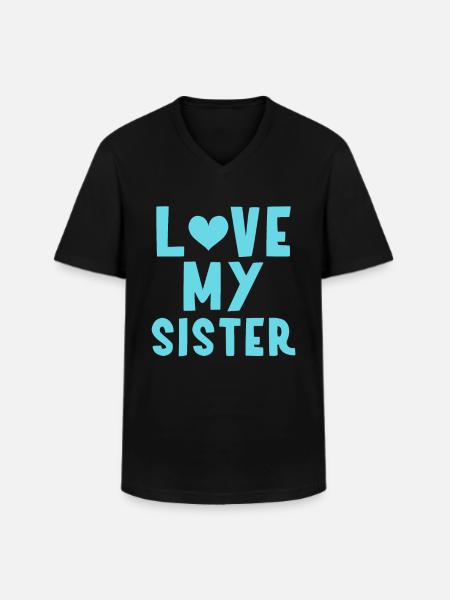 I my sister - Men's V-Neck T-Shirt - black