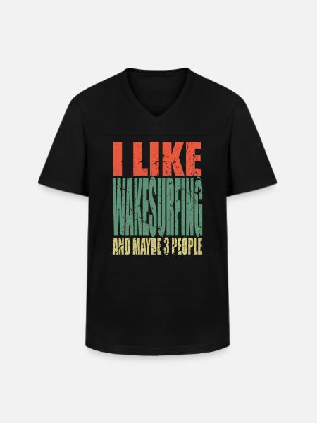Wakesurfing saying funny - Men's V-Neck T-Shirt - black