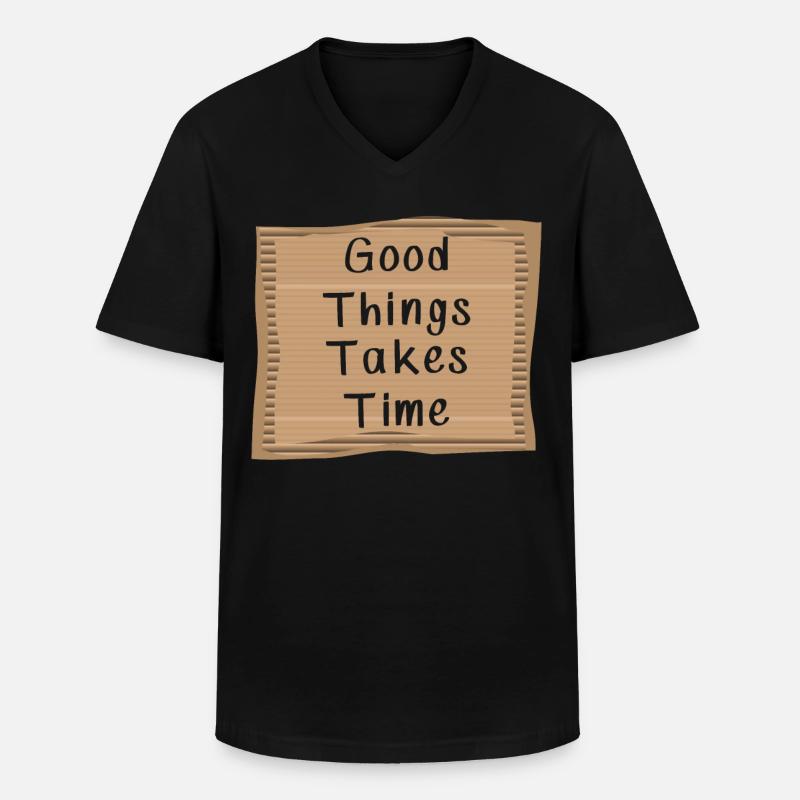 Good things take Time - Männer-T-Shirt mit V-Ausschnitt - Schwarz