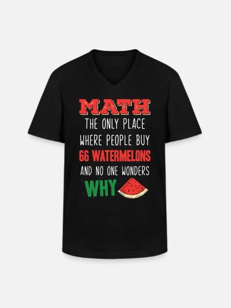 Mathematics, Mathematics Funny Quote - Men's V-Neck T-Shirt - black