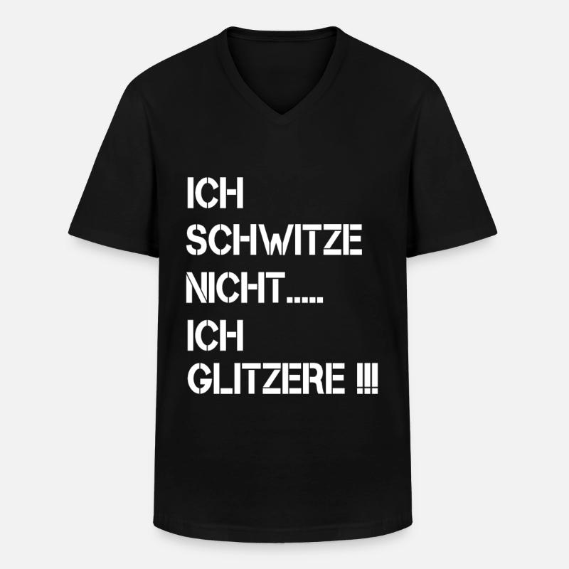 Ich schwitze nicht ich glitzere - Männer-T-Shirt mit V-Ausschnitt - Schwarz