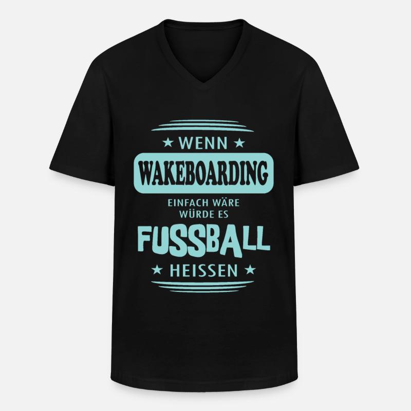 Wenn Wakeboarding einfach wäre - Männer-T-Shirt mit V-Ausschnitt - Schwarz