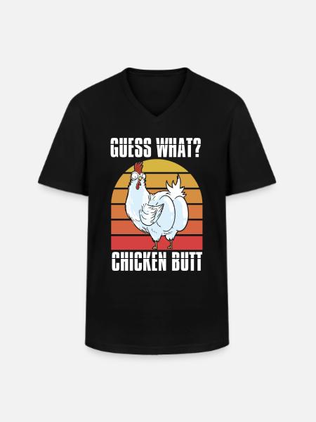Funny Guess What? Chicken Butt! - Men's V-Neck T-Shirt - black