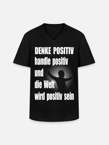 Positive Thinking Motivational Saying Man - Men's V-Neck T-Shirt - black