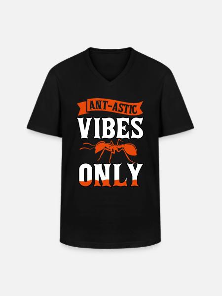 Ant-astic vibes only - Men's V-Neck T-Shirt - black