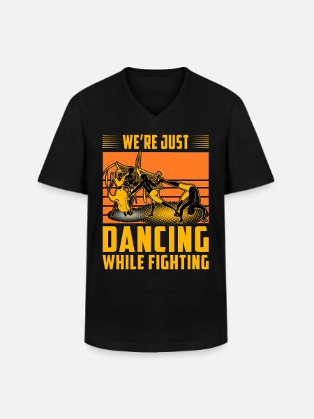 We're just dancing while fighting - Men's V-Neck T-Shirt - black