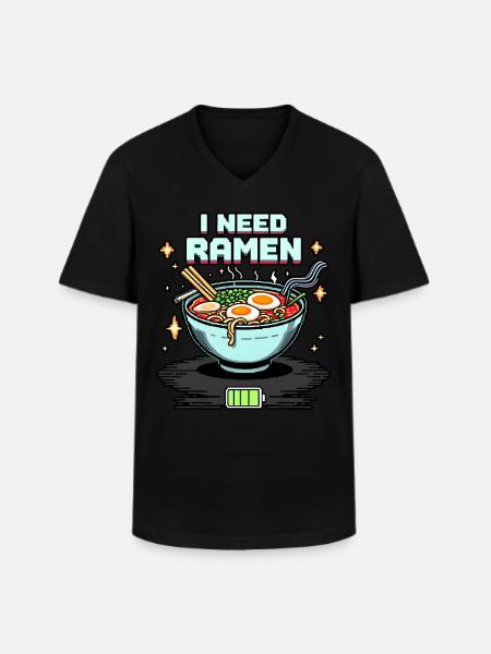 I need Ramen - Men's V-Neck T-Shirt - black