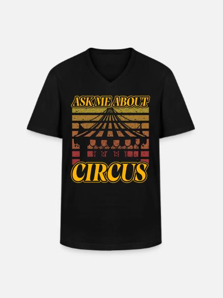 Ask me about Circus - Men's V-Neck T-Shirt - black