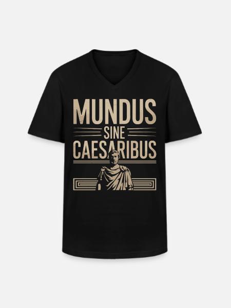 Mundus Sine Caesaribus Quote Latin - Men's V-Neck T-Shirt - black
