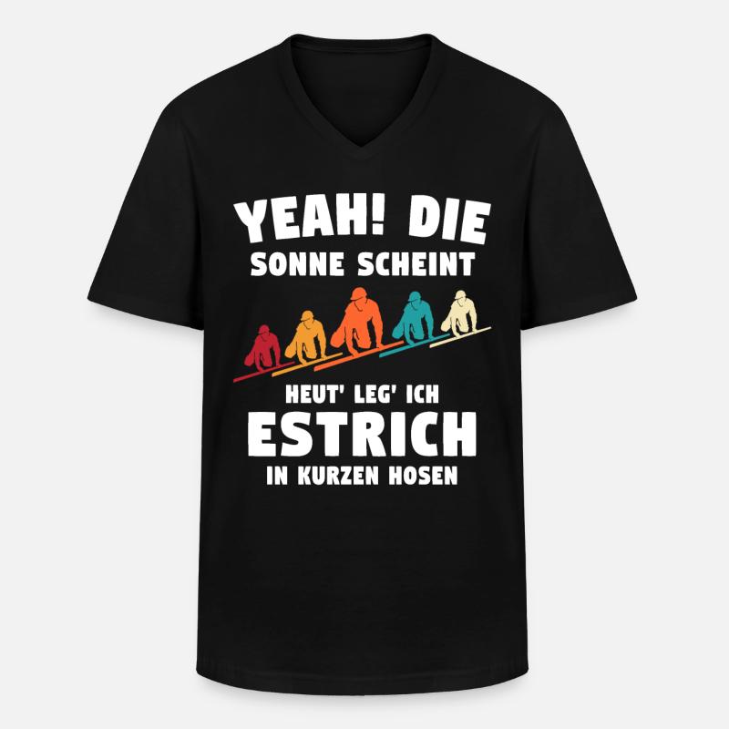 Estrichleger Sprüche Estrich Bodenleger - Männer-T-Shirt mit V-Ausschnitt - Schwarz