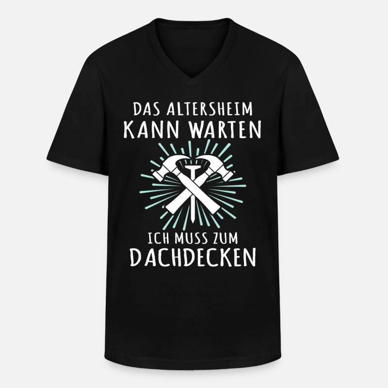 Dachdecker Sprüche Dachdecken - Männer-T-Shirt mit V-Ausschnitt - Schwarz