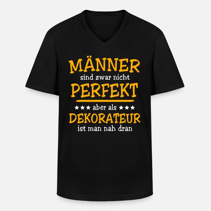 Dekorateur Sprüche - Männer-T-Shirt mit V-Ausschnitt - Schwarz