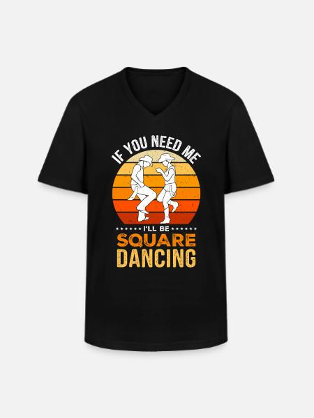 Witziger Square Dance Spruch - Männer-T-Shirt mit V-Ausschnitt - Schwarz