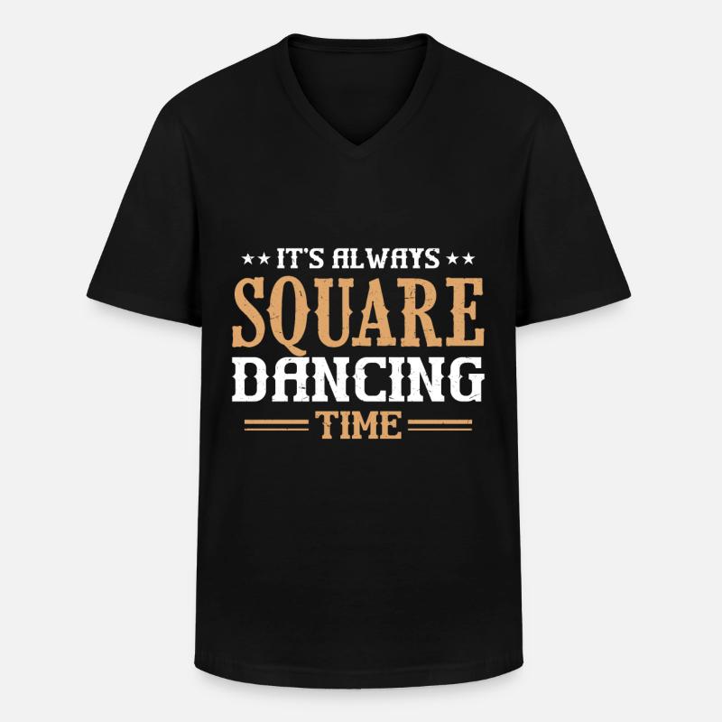 Funny Square Dance Saying - Men's V-Neck T-Shirt - black