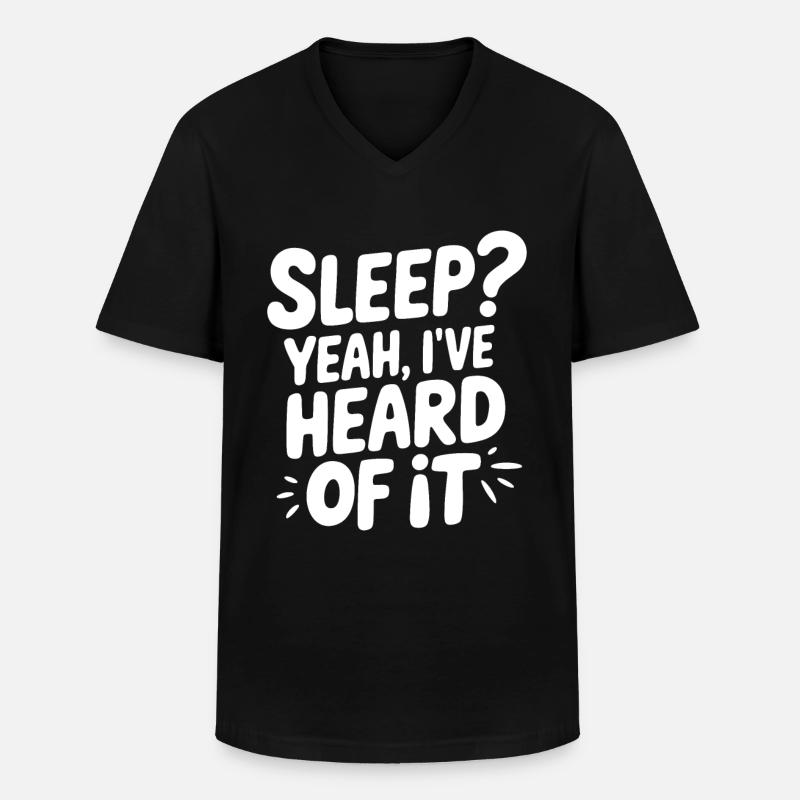 Witziger Schlaf Spruch - Männer-T-Shirt mit V-Ausschnitt - Schwarz
