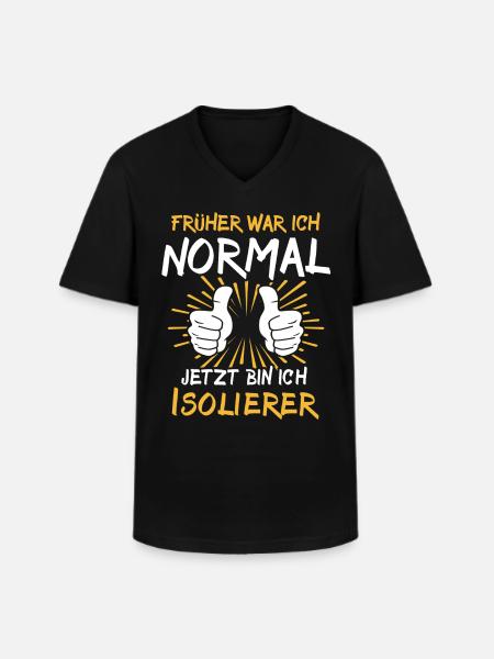Isolierer Spruch - Männer-T-Shirt mit V-Ausschnitt - Schwarz