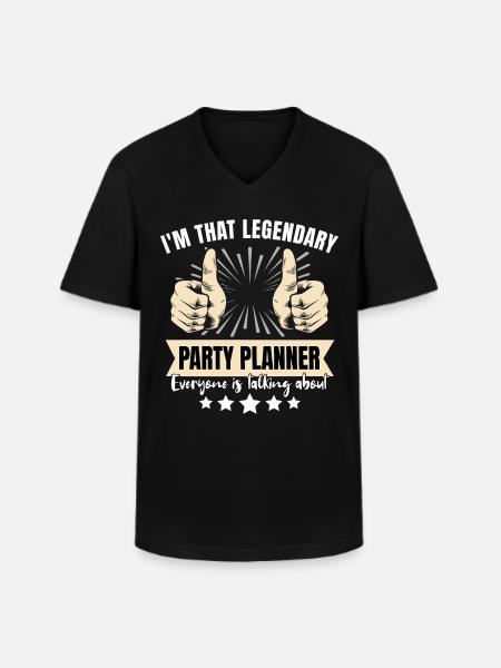 Legendary party planner - Men's V-Neck T-Shirt - black
