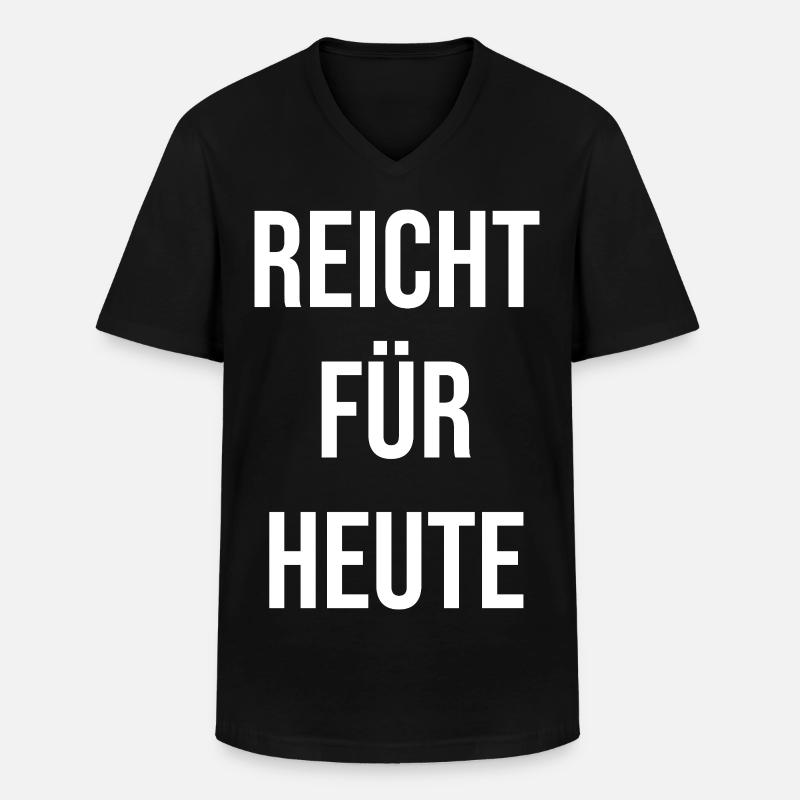 Enough for today - Men's V-Neck T-Shirt - black