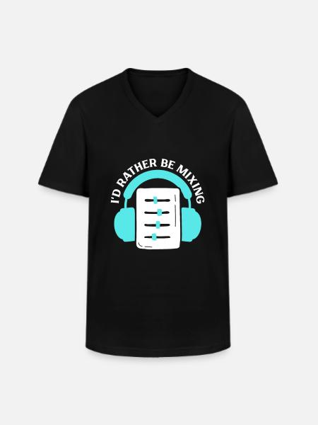 I'd Rather Mix - Sound Engineer - Men's V-Neck T-Shirt - black
