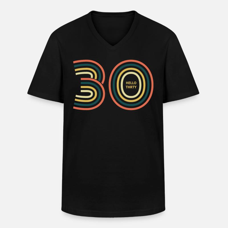 hello 30. 30th birthday - Men's V-Neck T-Shirt - black
