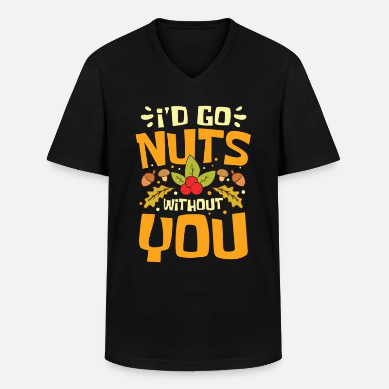 I'D Go Nuts Without You - Männer-T-Shirt mit V-Ausschnitt - Schwarz