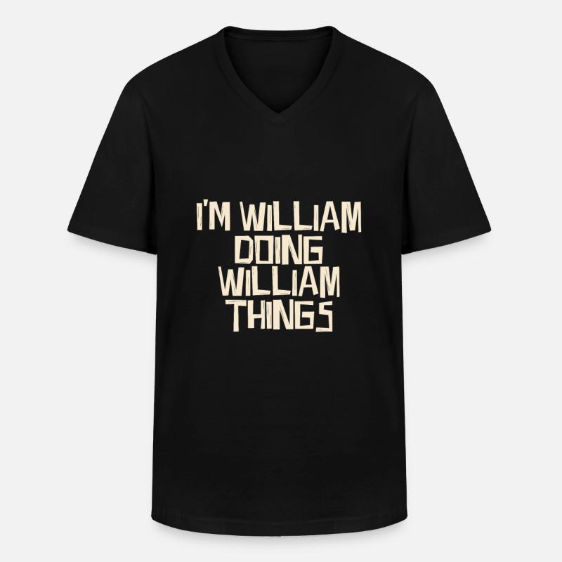 I'm William doing William things - Männer-T-Shirt mit V-Ausschnitt - Schwarz