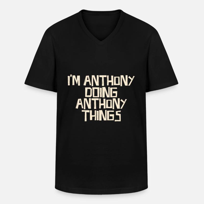 I'm Anthony doing Anthony things - Männer-T-Shirt mit V-Ausschnitt - Schwarz