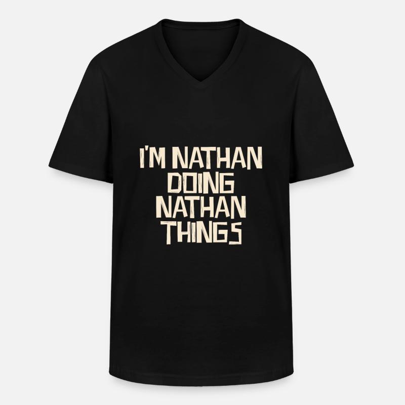 I'm Nathan doing Nathan things - Men's V-Neck T-Shirt - black