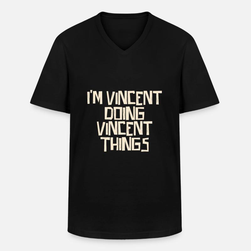 I'm Vincent doing Vincent things - Männer-T-Shirt mit V-Ausschnitt - Schwarz