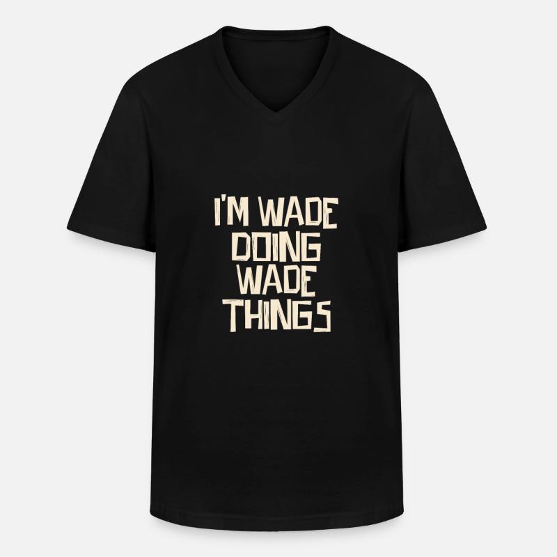 I'm Wade doing Wade things - Männer-T-Shirt mit V-Ausschnitt - Schwarz