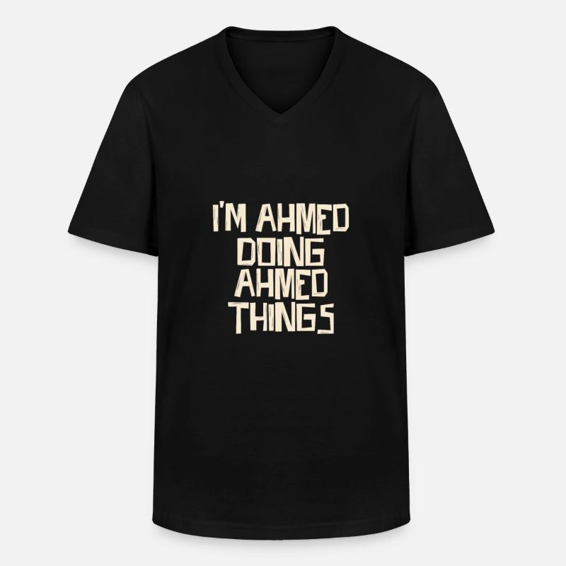 I'm Ahmed doing Ahmed things - Männer-T-Shirt mit V-Ausschnitt - Schwarz
