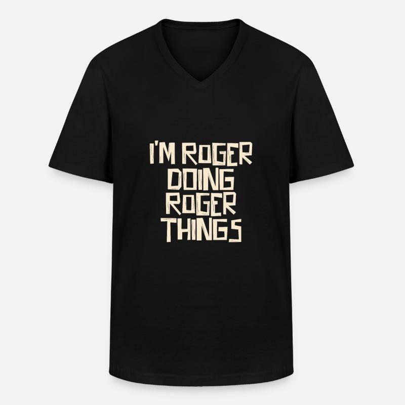 I'm Roger doing Roger things - Männer-T-Shirt mit V-Ausschnitt - Schwarz