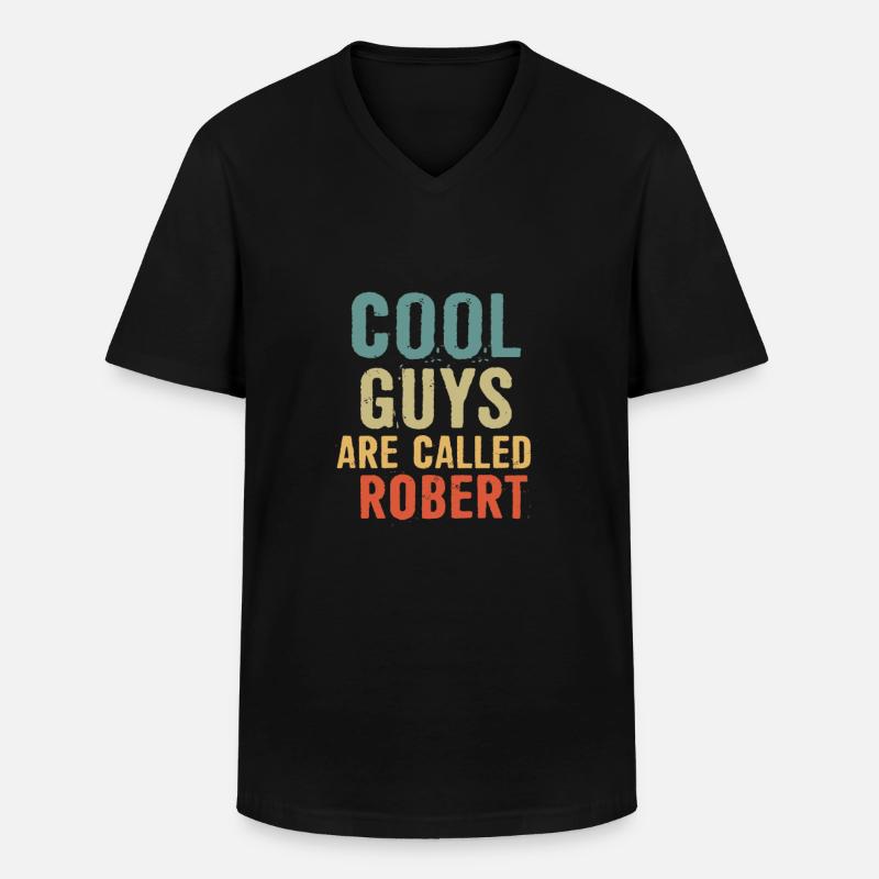 Cool guys are called Robert - Männer-T-Shirt mit V-Ausschnitt - Schwarz