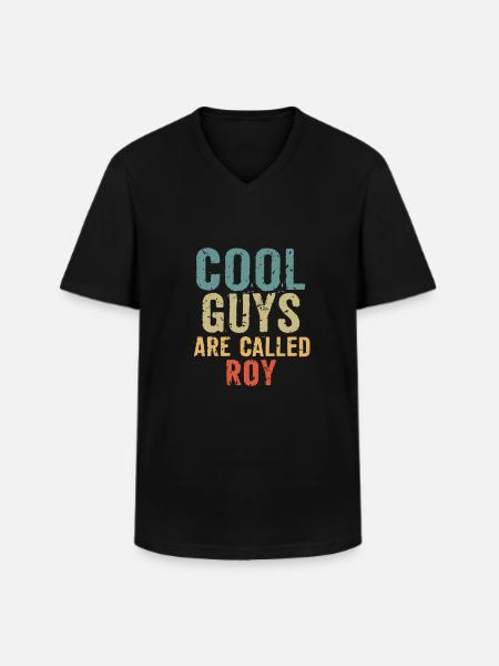 Cool guys are called roy - Men's V-Neck T-Shirt - black