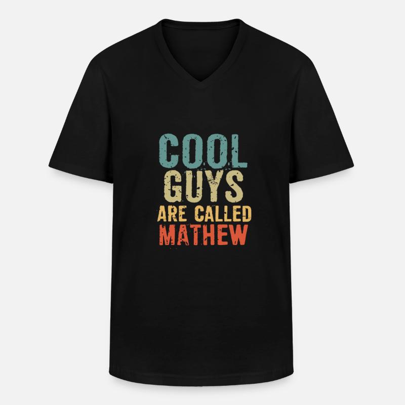 Cool guys are called mathew - Männer-T-Shirt mit V-Ausschnitt - Schwarz