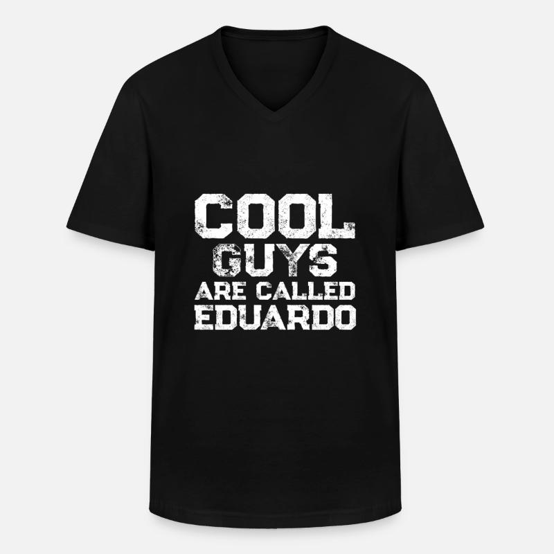 Cool guys are called Eduardo - Männer-T-Shirt mit V-Ausschnitt - Schwarz