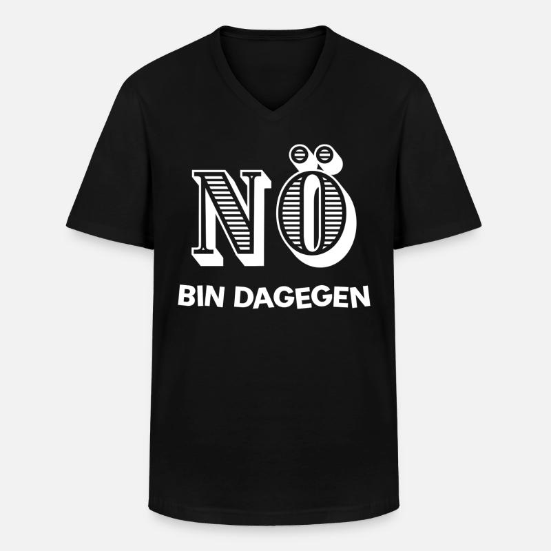 NÖ - BIN DAGEGEN - Männer-T-Shirt mit V-Ausschnitt - Schwarz