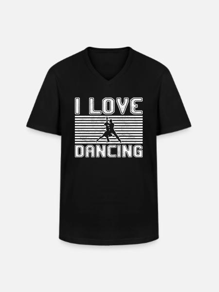 I love dancing - Men's V-Neck T-Shirt - black