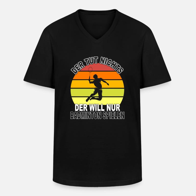 Badminton Spruch - Männer-T-Shirt mit V-Ausschnitt - Schwarz