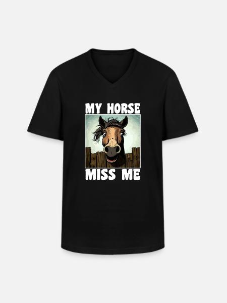 Funny horse saying - Men's V-Neck T-Shirt - black