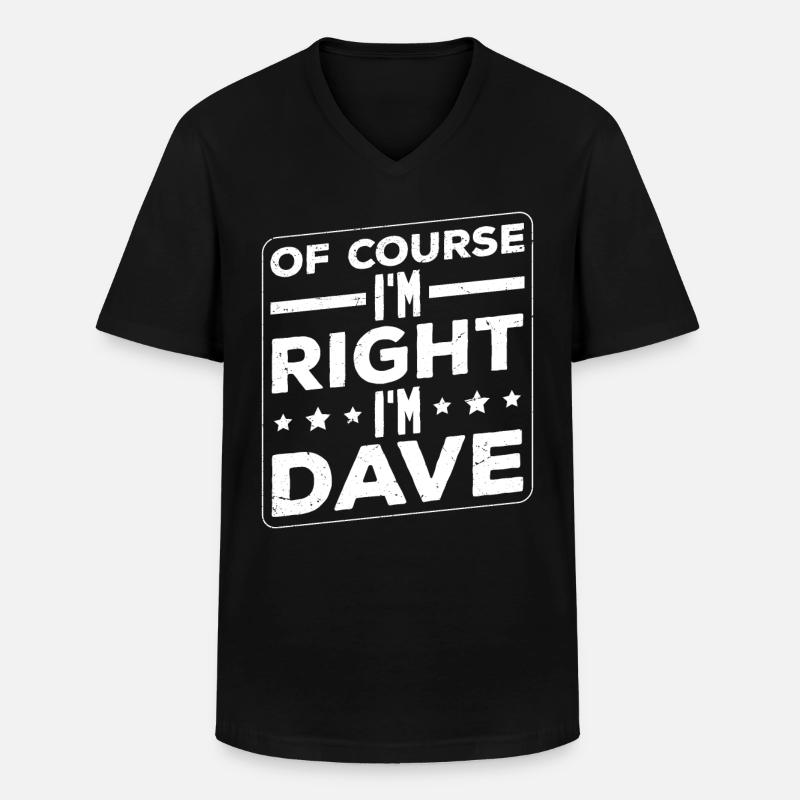 Ich bin Dave - Männer-T-Shirt mit V-Ausschnitt - Schwarz