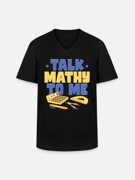 Talk Mathy To Me - Men's V-Neck T-Shirt - black