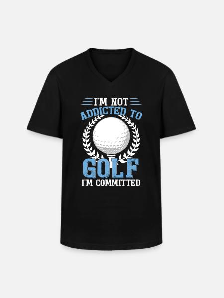 I'm Not Addicted To Golf - Men's V-Neck T-Shirt - black
